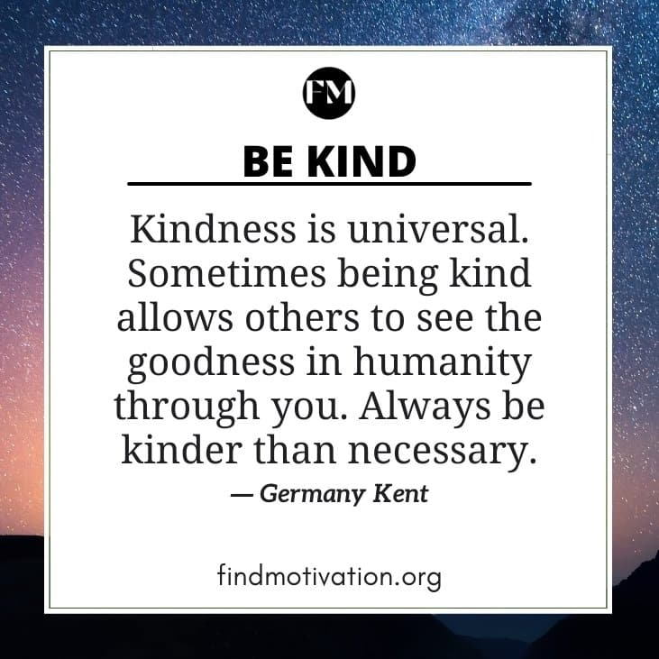 Be Kind Quotes To Show Kindness To Others