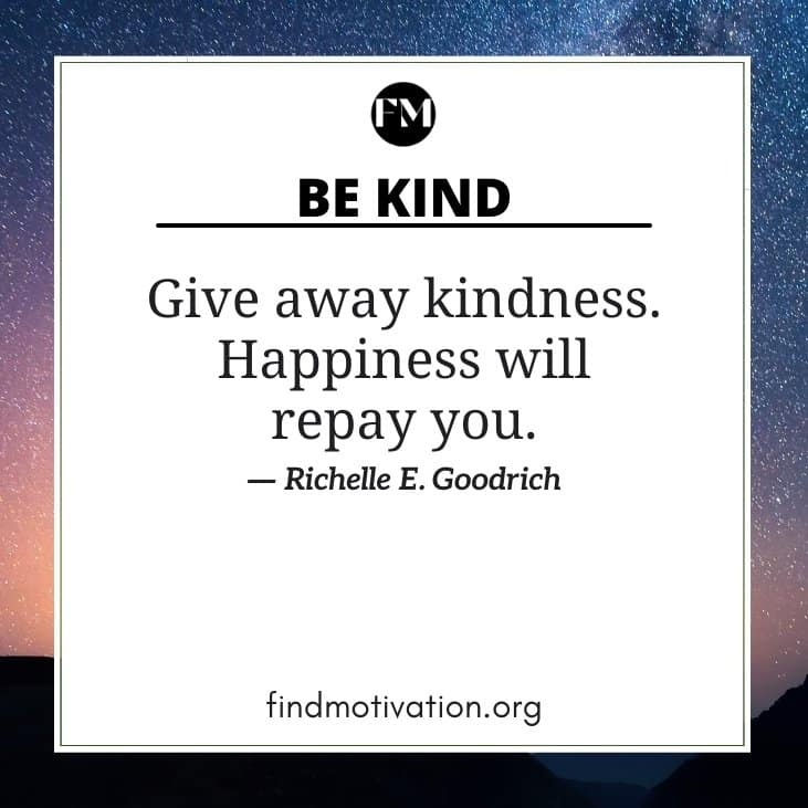Be Kind Quotes To Show Kindness To Others