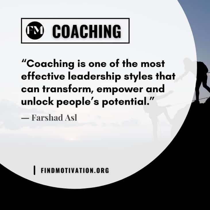 Learning quotes about coaching and coach to improve a person achieve his best