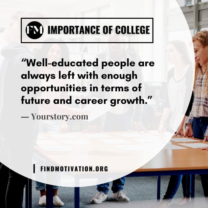 The best learning quotes about college to know about the importance of college