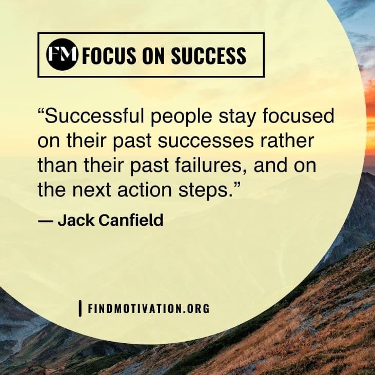 Inspiring quotes about focus on success to give you a positive attitude to focus on success