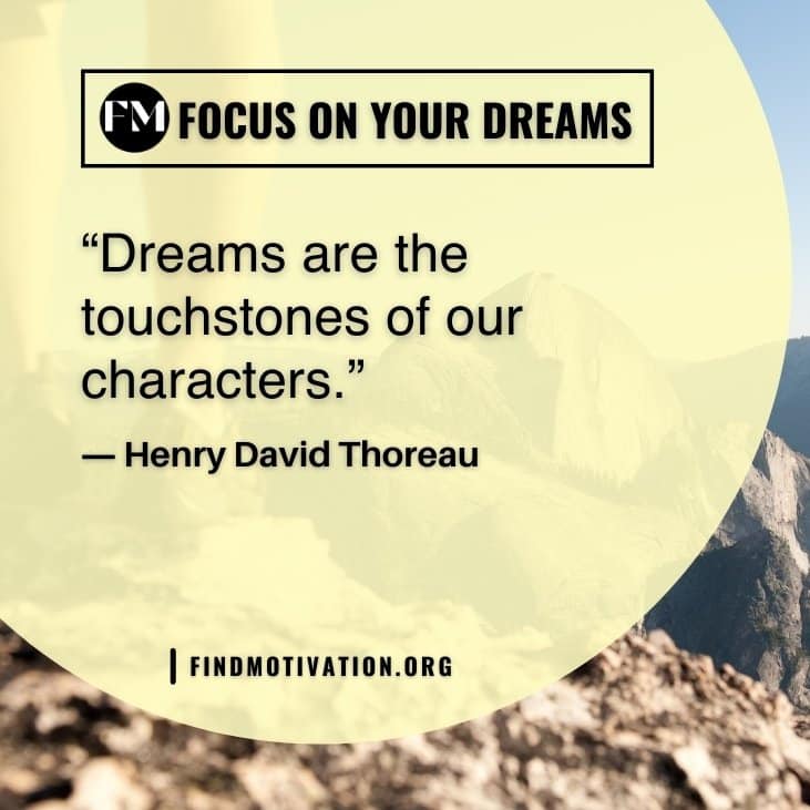 The best inspiring thoughts and quotes to focus on your dream