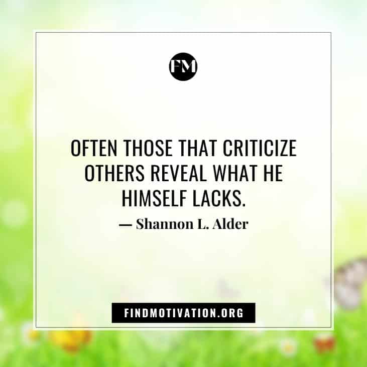 Inspirational Quotes about Criticism for not focusing more on people's criticism