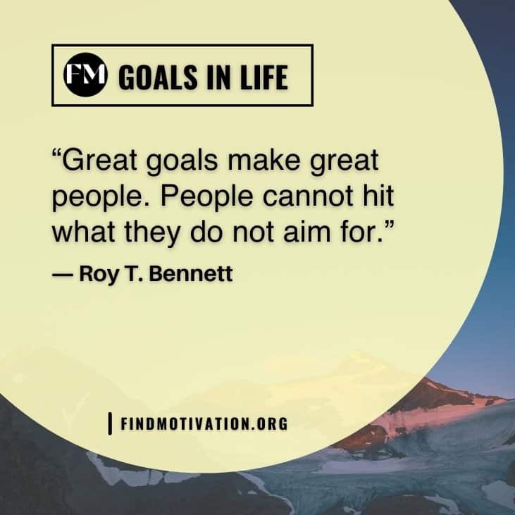 The best inspiring goals in life quotes to know what is the importance of goals in life