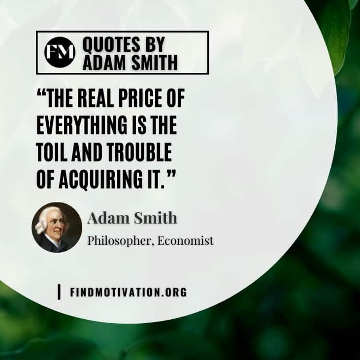 The best motivational quotes said by Adam Smith to find motivation