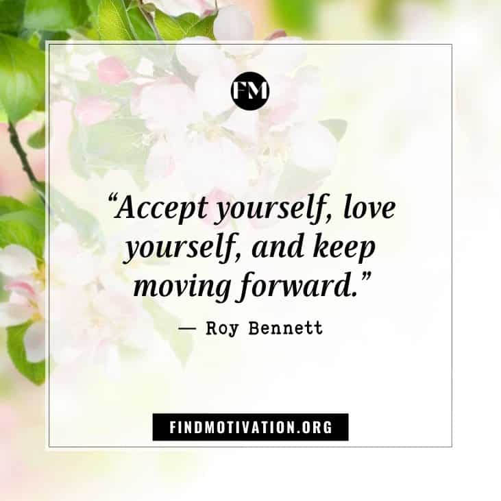 Inspirational love yourself quotes for you to start loving yourself before you love anyone else