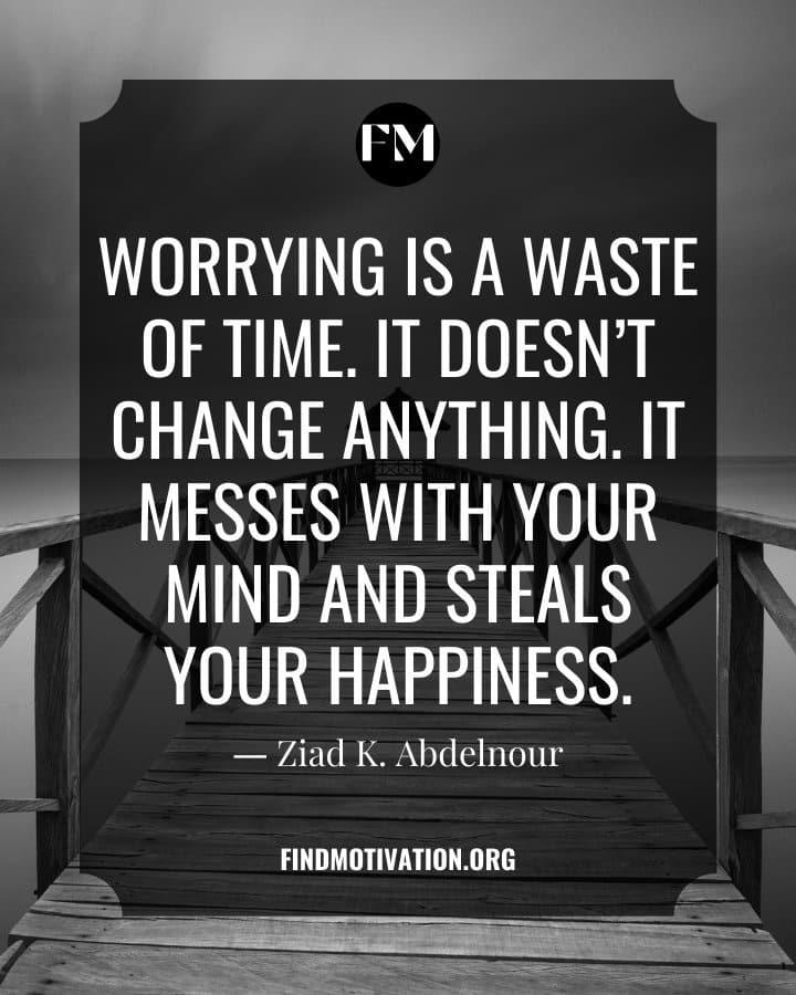 Inspiring Quotes about worry