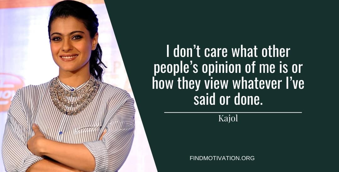 Kajol Quotes To Help You To Know The Responsibility Of Your Life
