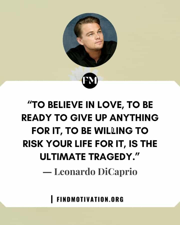 Leonardo DiCaprio inspiring quotes to find some motivation