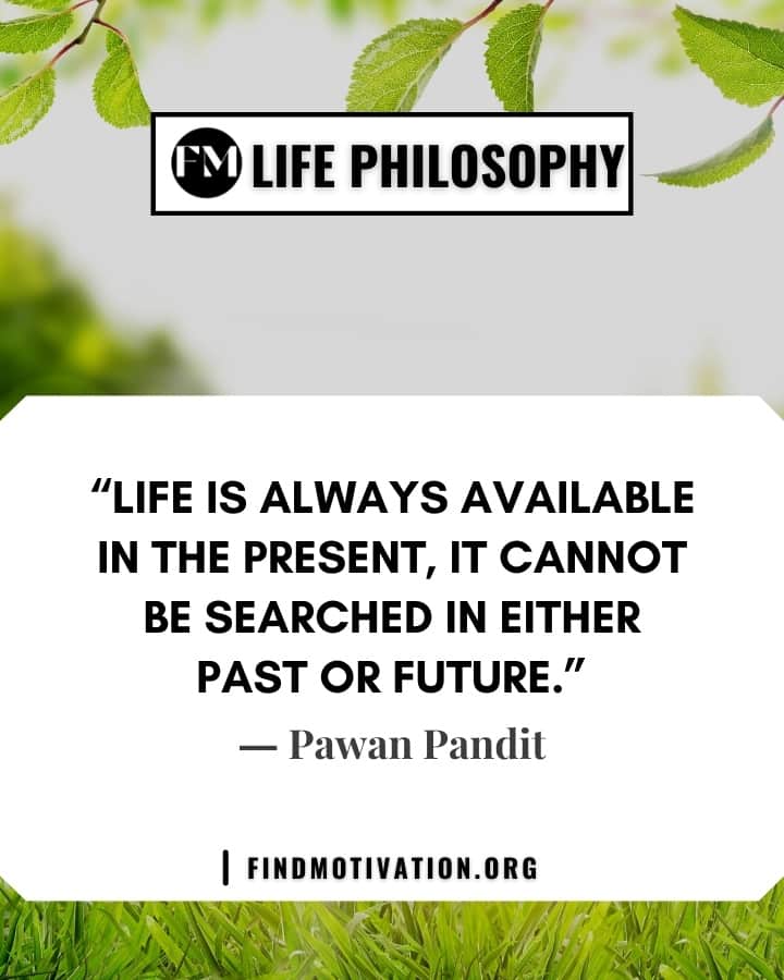 Life philosophy quotes to make a better life for yourself