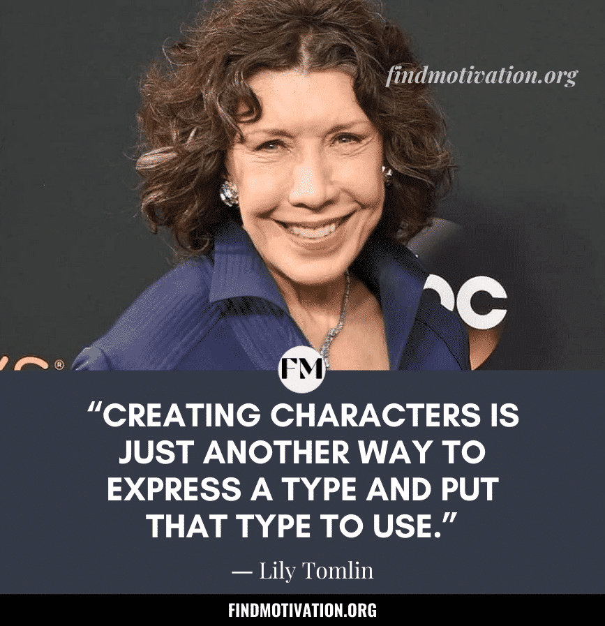 Inspiring Quotes by Lily Tomlin