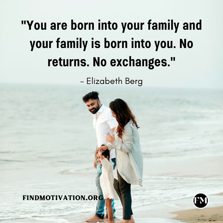 You are born into your family and your family is born into you