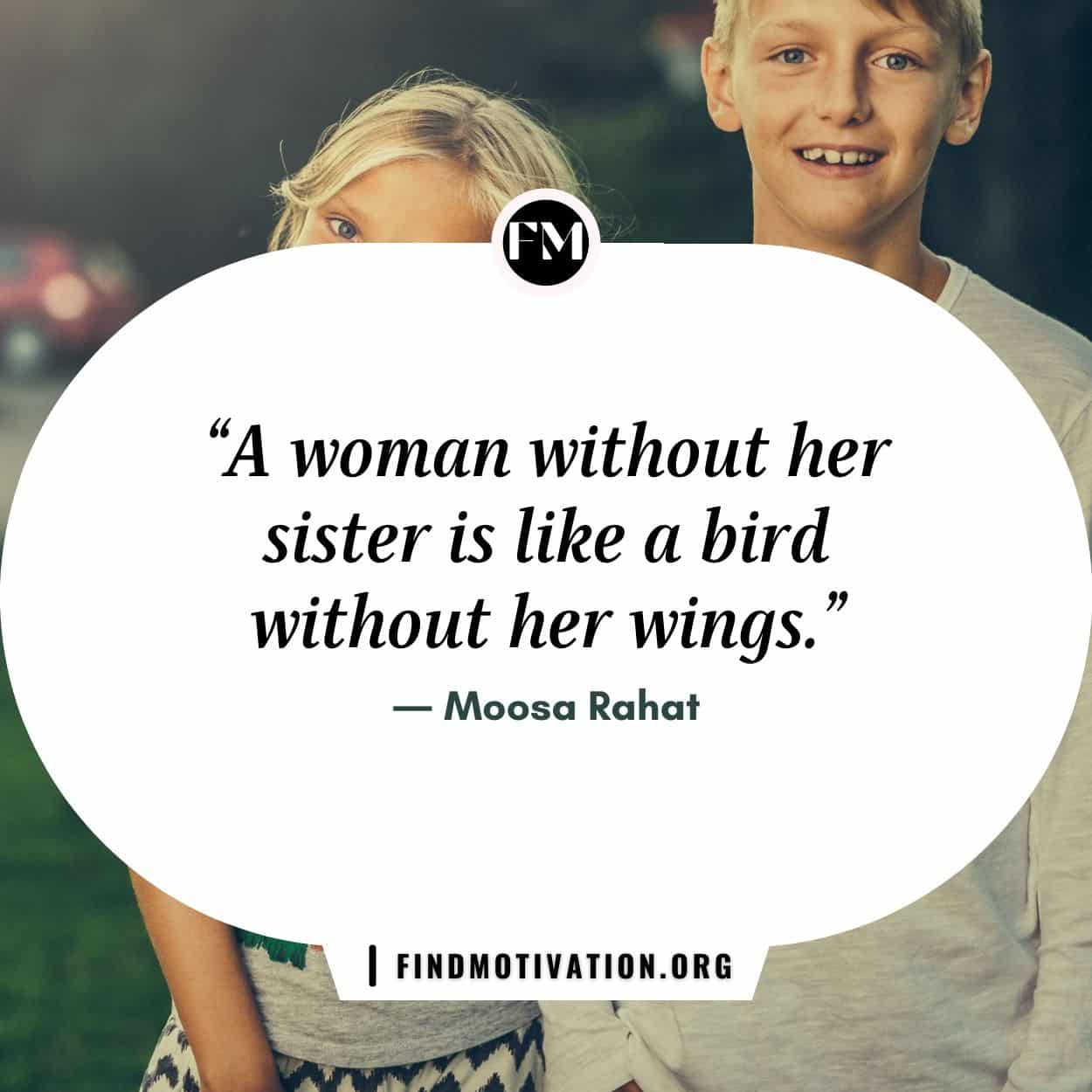 43 motivational sister quotes to know the importance of a sister