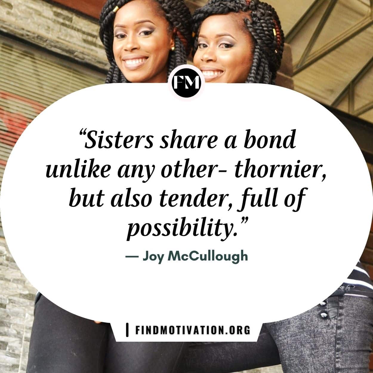 43 motivational sister quotes to know the importance of a sister