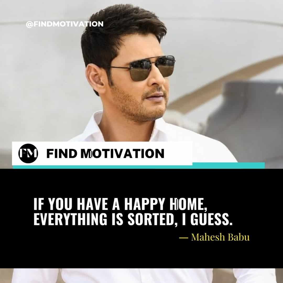 Mahesh Babu Quotes To Help You To Motivate In Your Life