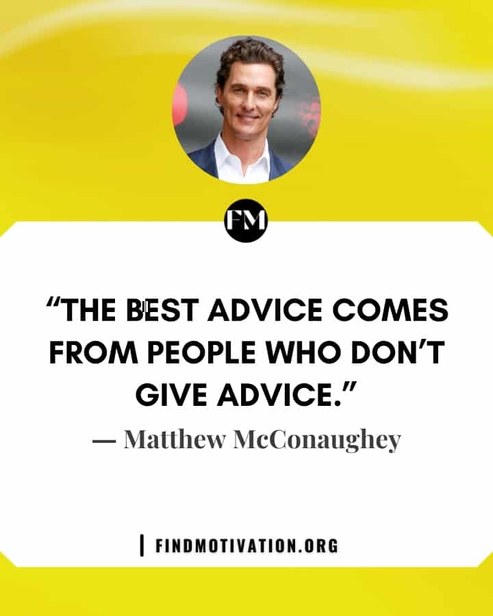 Matthew McConaughey inspiring quotes to find some motivation in your life