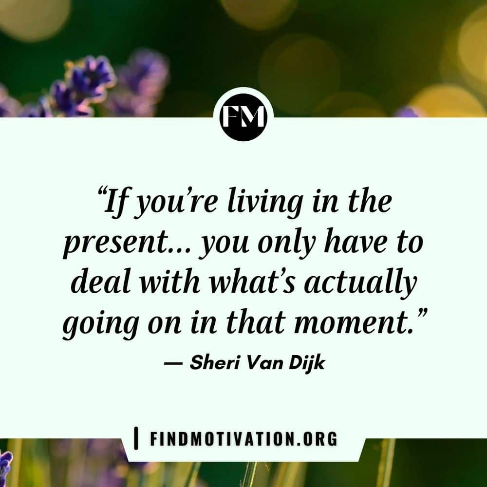 Mindfulness inspiring quotes to focus on your present