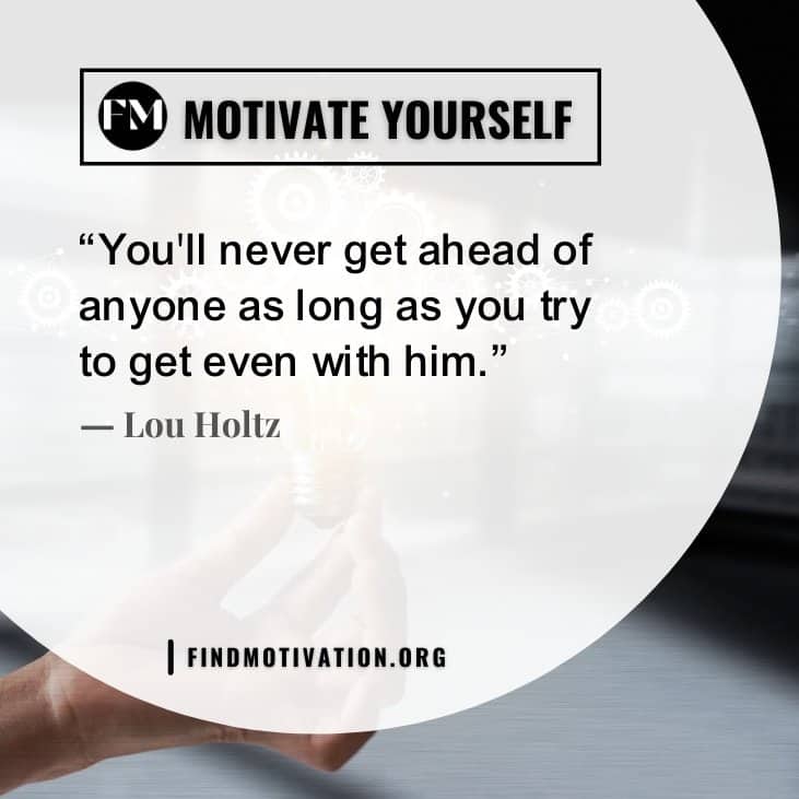 motivational quotes to motivate yourself when you are looking for motivation