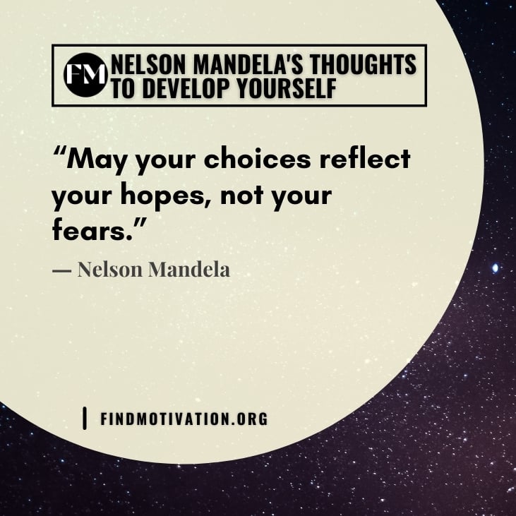 10 self-development thought said by Nelson Mandela to develop yourself