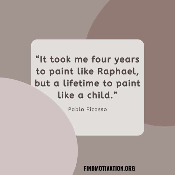 The best inspirational quotes said by Pablo Picasso to find motivation in your life