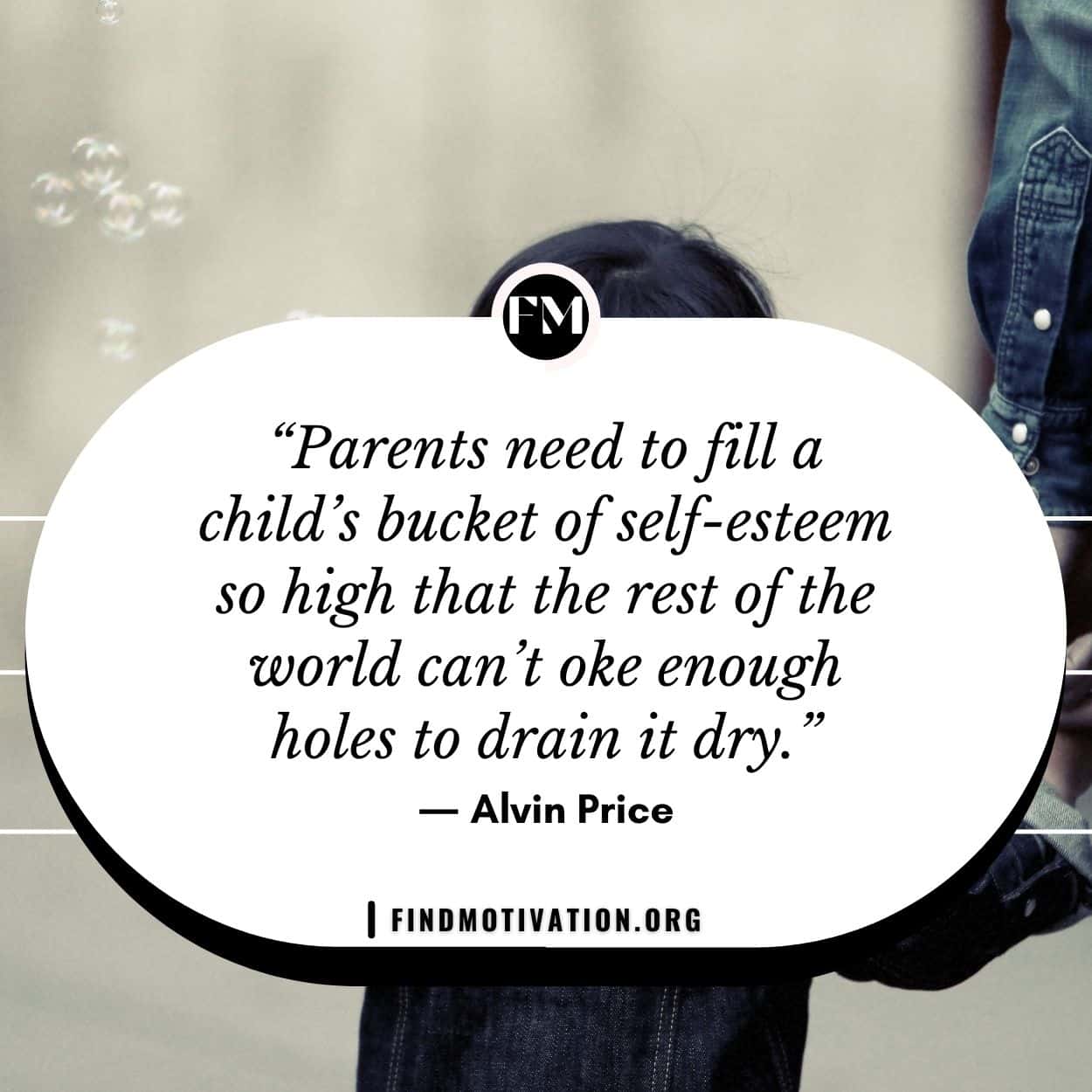 Motivational parenting quotes to take proper care of the child