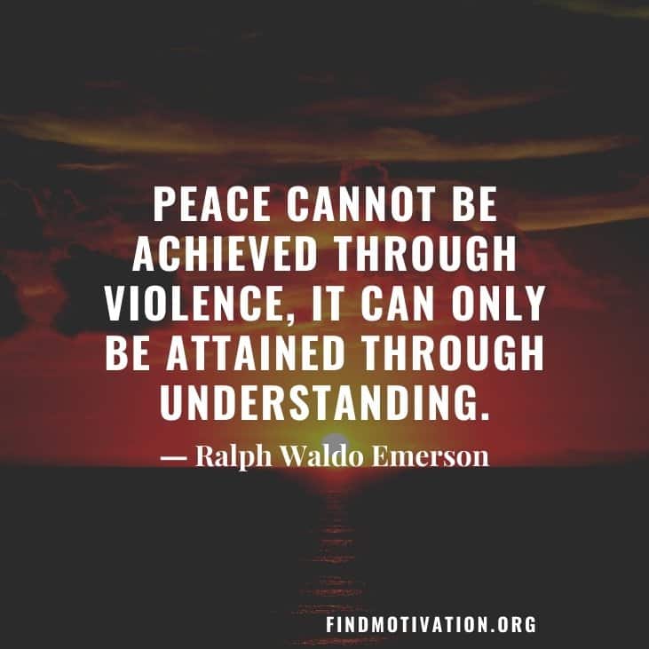 Inspirational peacemaker quotes to inspire you to make a peaceful surrounding