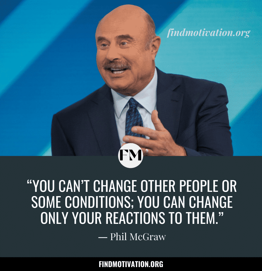 Inspiring Quotes by Phil McGraw