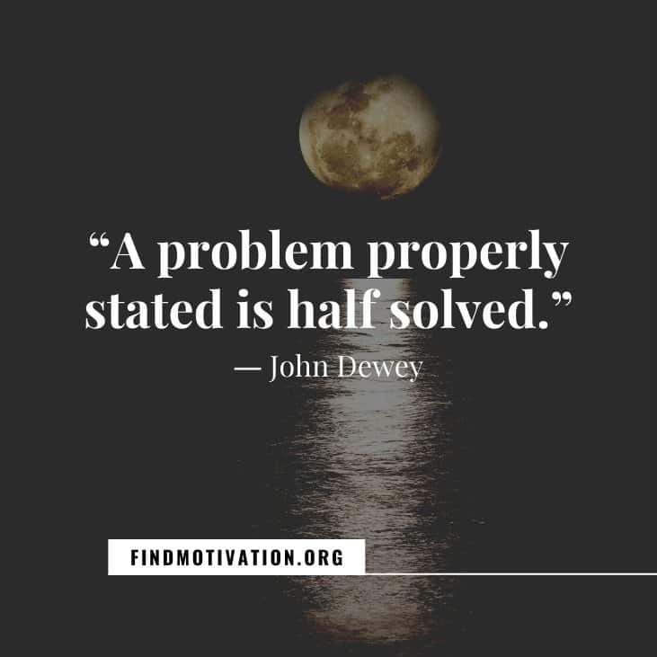 The 24 best problem solving quotes to face daily life challenges and to find the solutions