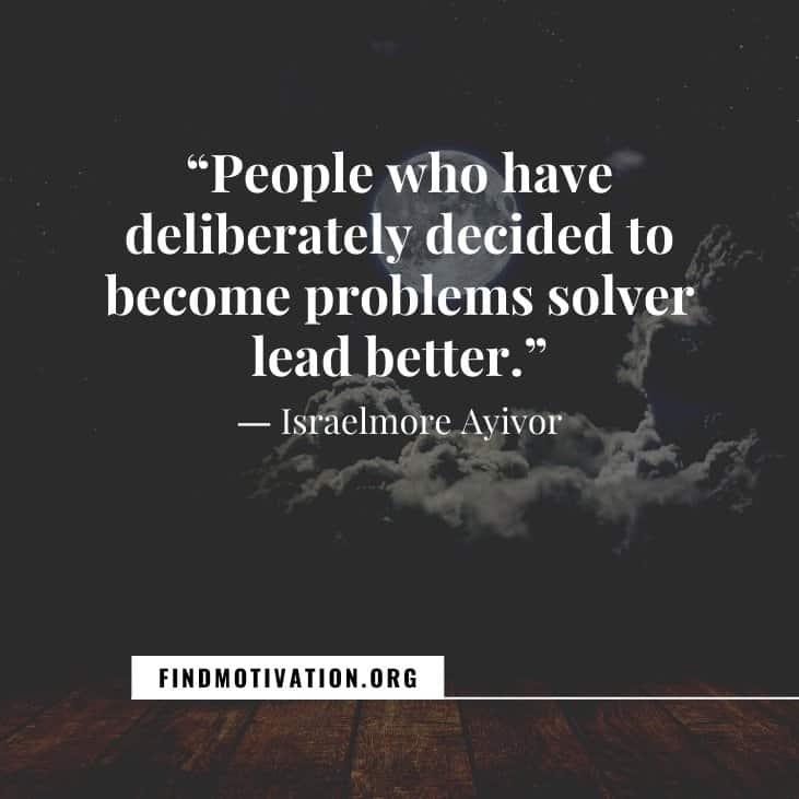 The 24 best problem solving quotes to face daily life challenges and to find the solutions