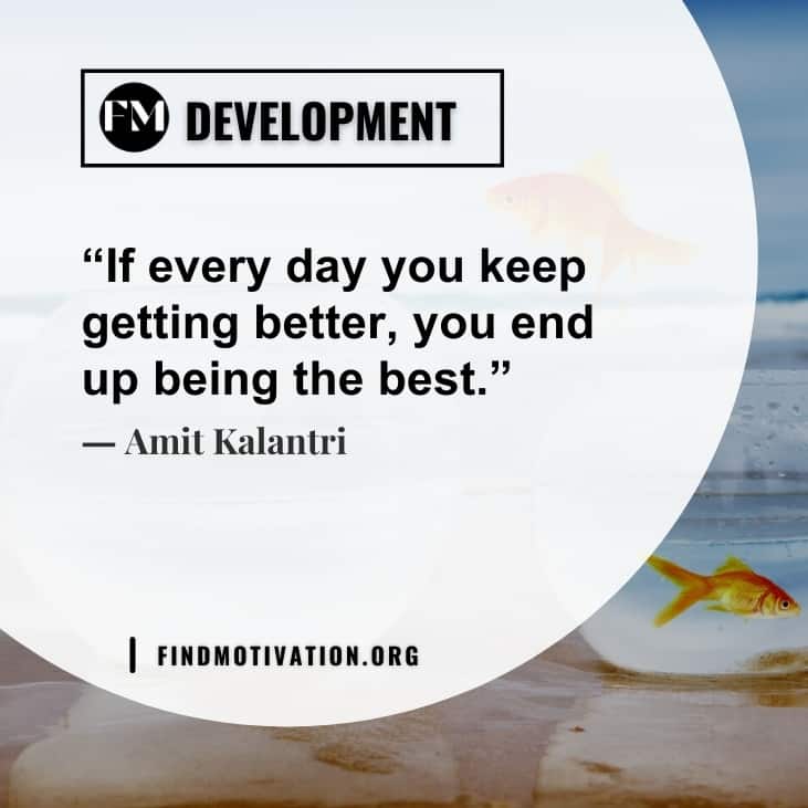 The best inspirational quotes about development to develop yourself