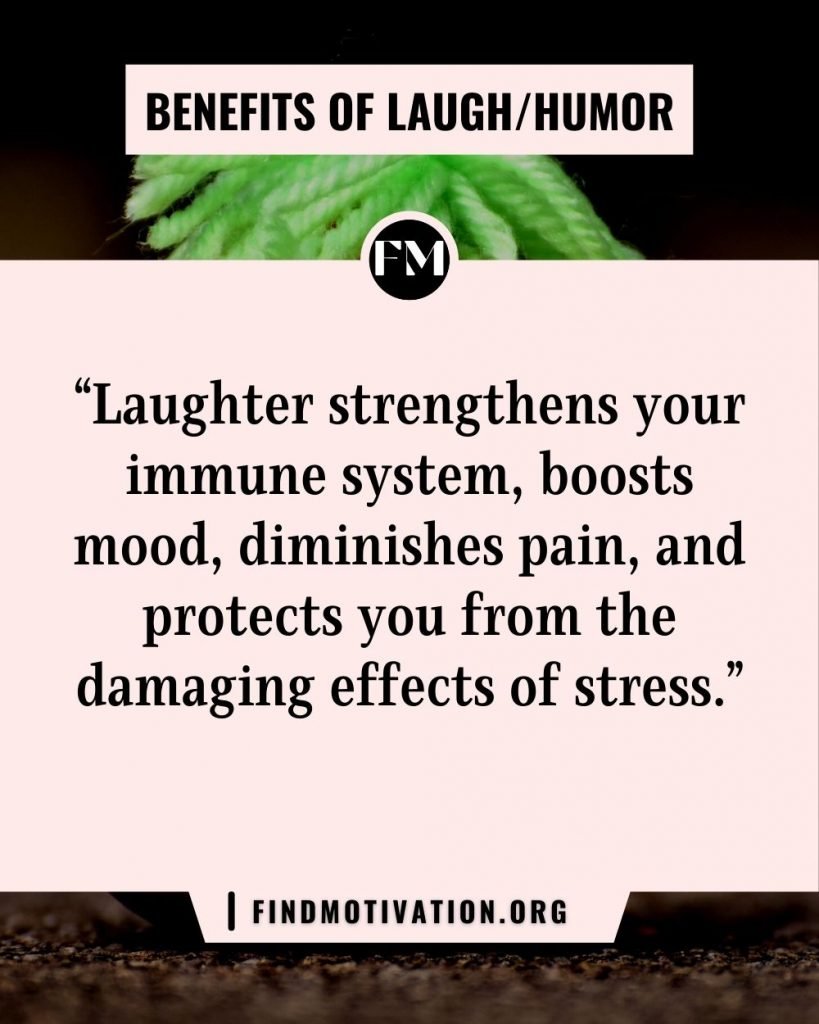 Inspiring quotes to know about the benefits of laughter/humor to improve your health