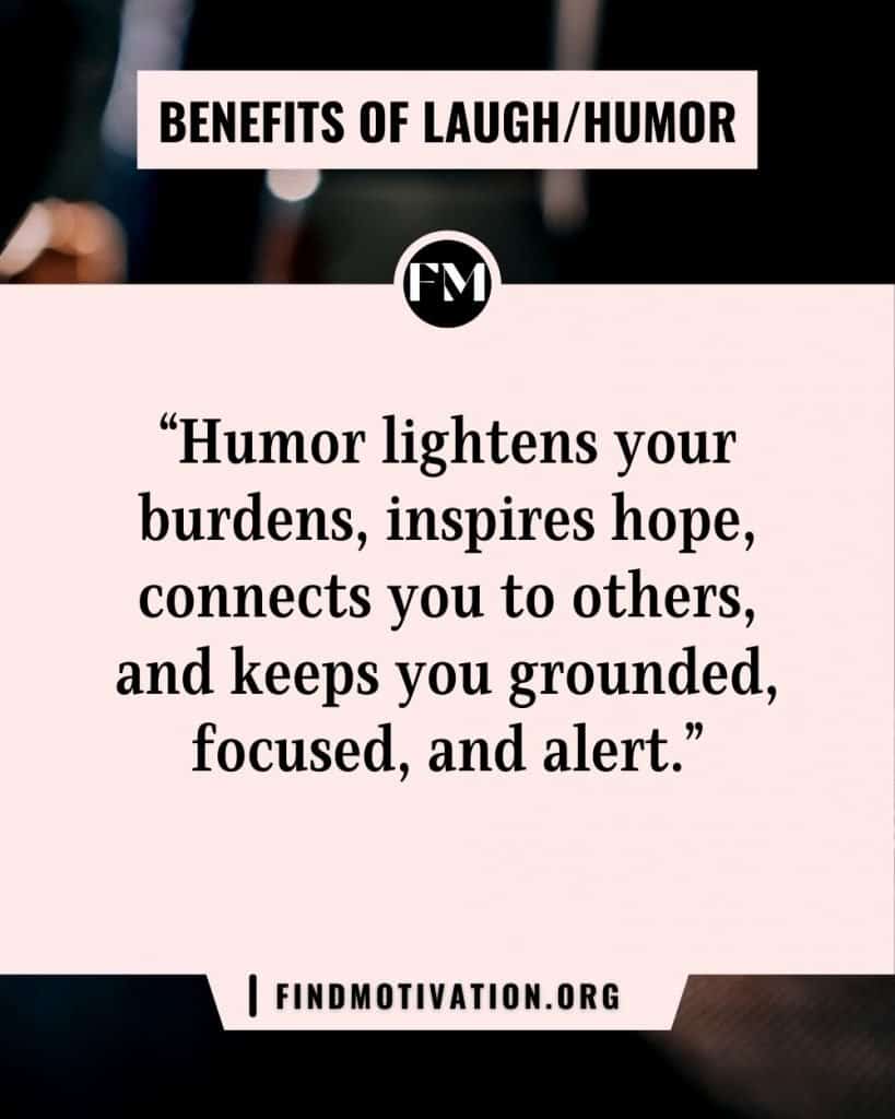 Inspiring quotes to know about the benefits of laughter/humor to improve your health