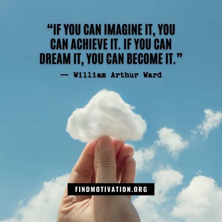 The best inspirational thoughts and quotes to achieve your dreams and goals in your life