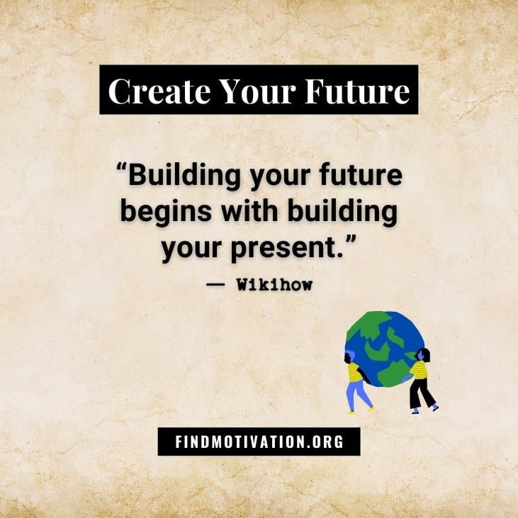 The best inspirational thoughts and quotes for you to create your future