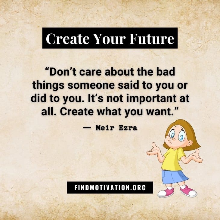 The best inspirational thoughts and quotes for you to create your future