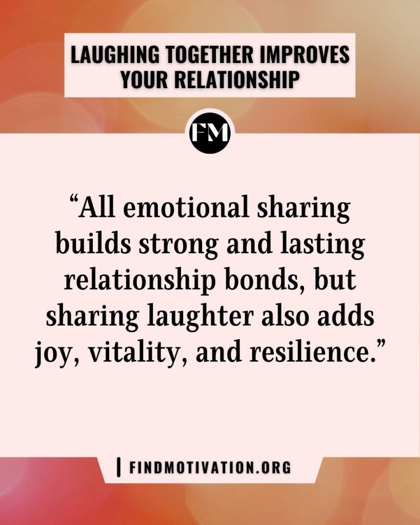 Inspiring quotes to know how laughing together helps to improve your relationship