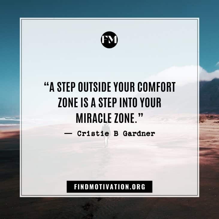 Inspirational quotes about step out of your comfort zone to achieving your dreams in life