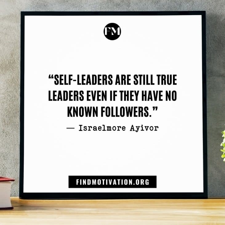 Inspirational quotes about self-leadership for you to lead yourself before leading others