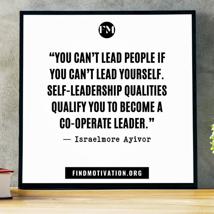 Inspirational quotes about self-leadership for you to lead yourself before leading others