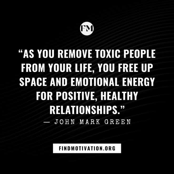 Inspiring quotes about toxic people to stay away from the people who are toxic in nature