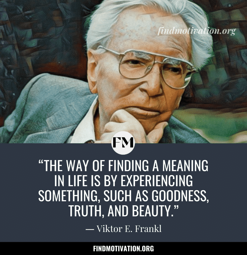 Inspiring Quotes by Viktor Frankl