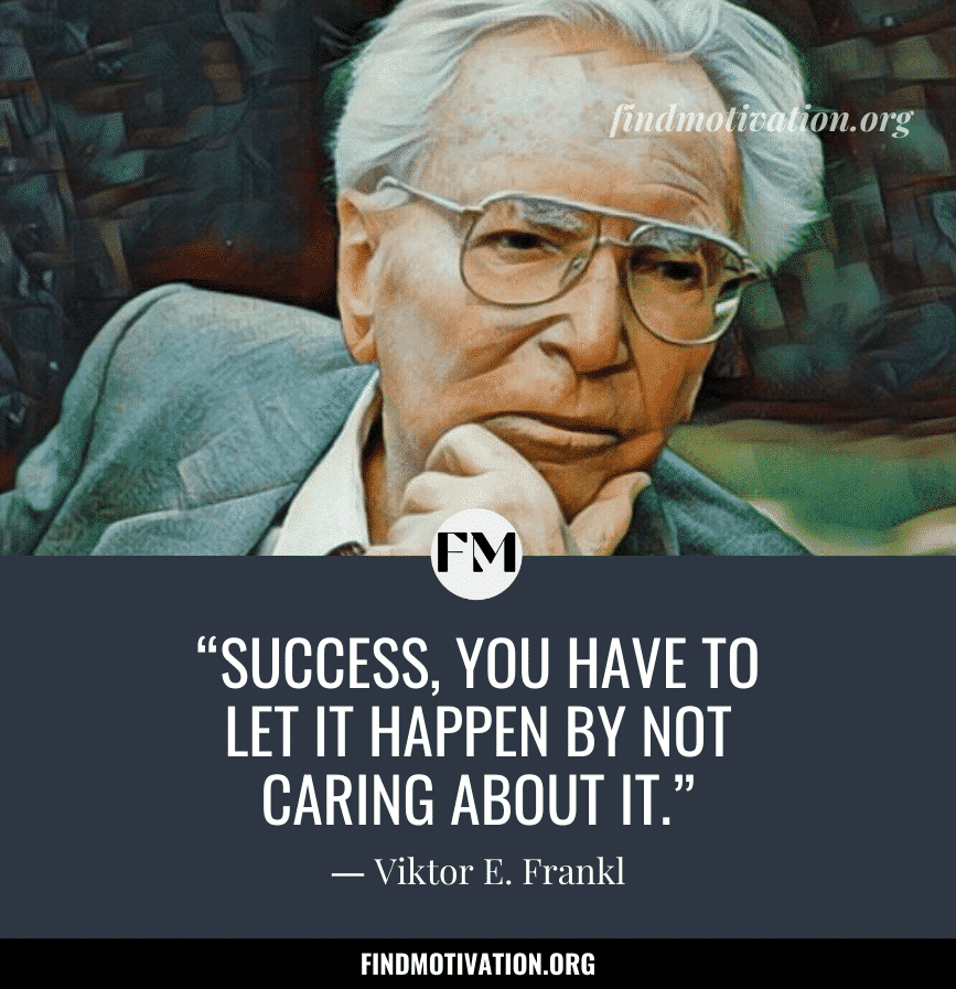 Inspiring Quotes by Viktor Frankl